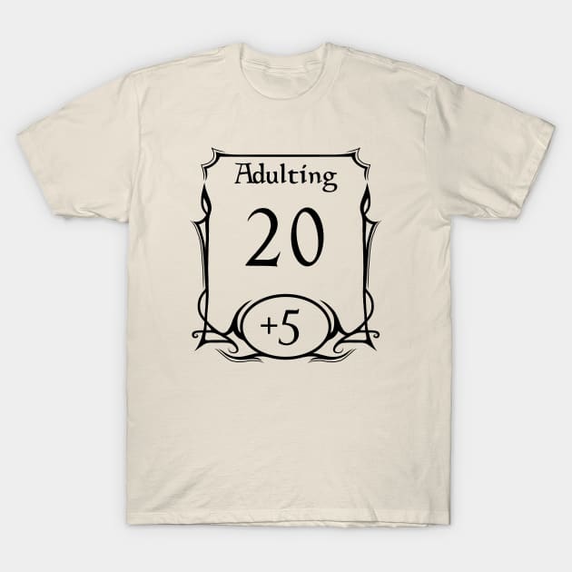 DnD Stat Adulting T-Shirt by Vivid Chaos